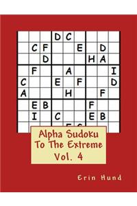 Alpha Sudoku To The Extreme Vol. 4