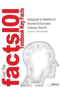 Studyguide for Statistics for Business & Economics by Anderson, David R., ISBN 9780324066715