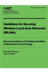 Guidelines for Securing Wireless Local Area Networks (WLANS)