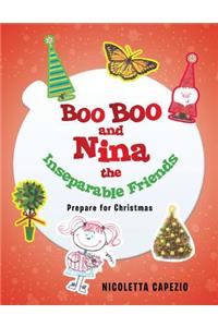 Boo Boo and Nina the Inseparable Friends