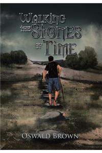 Walking the Stones of Time