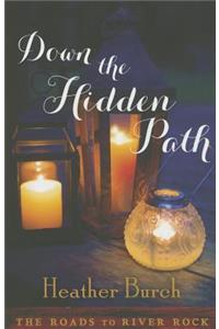 Down the Hidden Path