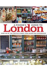 Foodie's Guide to London