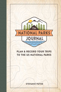 National Parks Journal: Plan & Record Your Trips to the Us National Parks