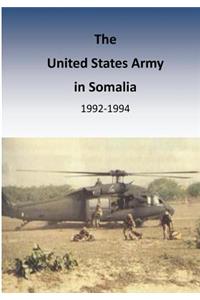 The United States Army in Somalia 1992-1994