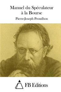 Manuel du Spéculateur à la Bourse
