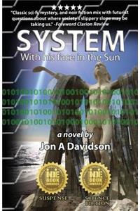 System: With his face in the sun