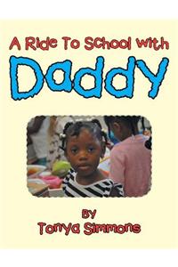 A Ride To School with Daddy