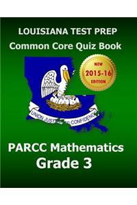 Louisiana Test Prep Common Core Quiz Book Parcc Mathematics Grade 3