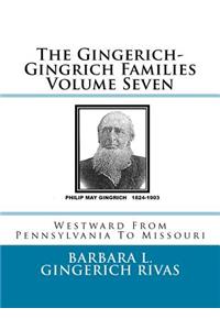 Gingerich-Gingrich Families Volume Seven