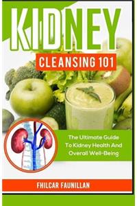 Kidney Cleansing 101