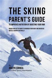 Skiing Parent's Guide to Improved Nutrition by Boosting Your RMR