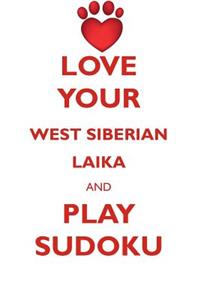 Love Your West Siberian Laika and Play Sudoku West Siberian Laika Sudoku Level 1 of 15