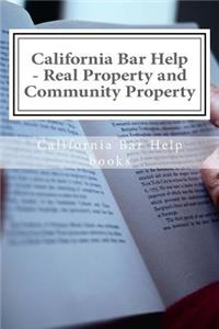 California Bar Help - Real Property and Community Property