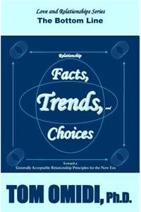 Relationship Facts, Trends, & Choices