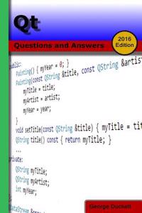 Qt (2016 Edition): Questions and Answers