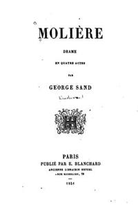 Molière, Drame en Quatre Actes