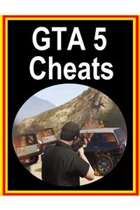 GTA 5 Cheats: GTA 5 Cheats for PS, Xbox, PC: All Underground GTA 5 Cheats in One Place! Includes Mobile Codes