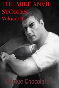 The Mike Anvil Stories volume II