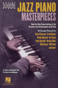 Jazz Piano Masterpieces - Note-For-Note Transcriptions of the Greatest Jazz Performances of All Time