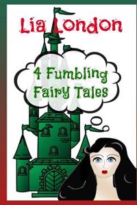 4 Fumbling Fairy Tales