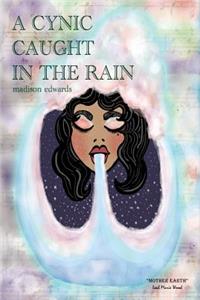 Cynic Caught in the Rain