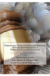 Direito Das Telecomunicacoes Positivo: Volume 3 (Colecao De Normas E Julgados De Telecomunicacoes Referenciados)