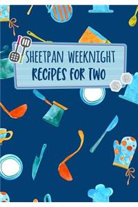 Sheetpan Weeknight Recipes for Two