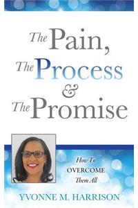 Pain, the Process & the Promise