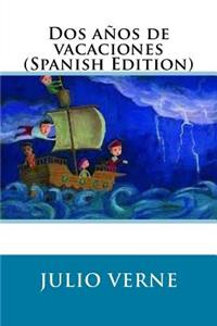 Dos años de vacaciones (Spanish Edition)