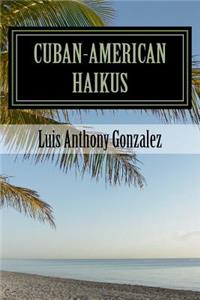 Cuban-American Haikus