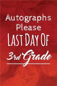 Autographs Please, Last Day Of 3rd Grade