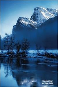 Yellowstone National Park: 6'' X 9'' Lined Notebook Top 100 Wonders of the World Coverwork Book, Planner, Journal, Diary 120 Pages