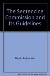 Sentencing Commission and Its Guidelines