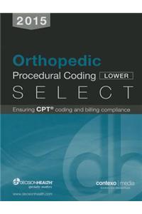 2015 Orthopedic Lower Procedural Coding Select