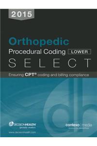 2015 Orthopedic Lower Procedural Coding Select