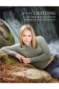 Jeff Smith's Lighting for Outdoor & Location Portrait Photography