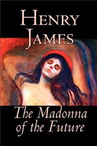 The Madonna of the Future by Henry James, Fiction, Literary, Alternative History