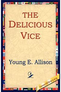 The Delicious Vice