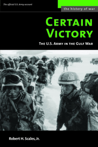 Certain Victory: The U.S. Army in the Gulf War