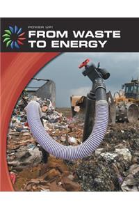 From Waste to Energy