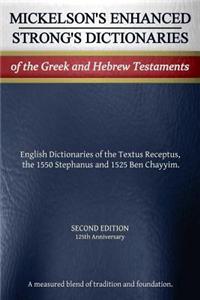 Mickelson's Enhanced Strong's Dictionaries of the Greek and Hebrew Testaments