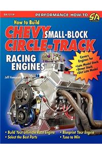 How to Build Chevy Small-Block Circle-Track Racing Engines