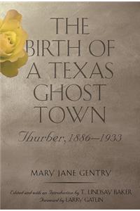 Birth of a Texas Ghost Town