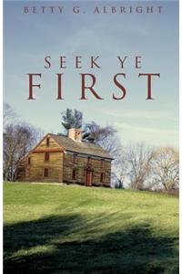 Seek Ye First