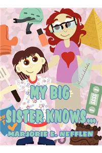 My Big Sister Knows...
