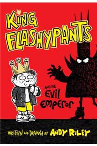 King Flashypants and the Evil Emperor