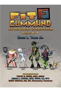 Fit Command Nutritional Curriculum Grades K - 2 Hardcover