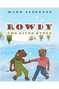 Rowdy the River Otter