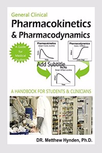 Pharmacokinetics & Pharmacodynamics